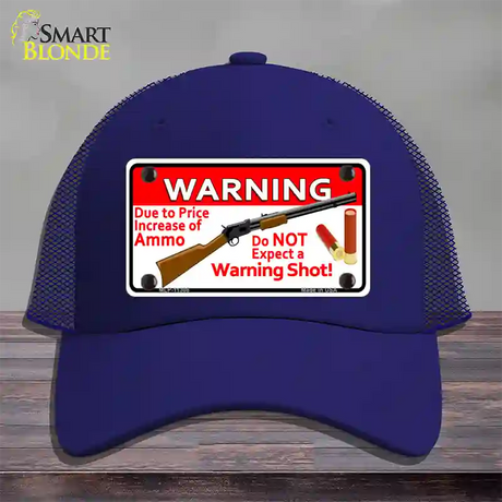 Do Not Expect A Warning Shot Novelty License Plate Hat Mesh / Royal Blue