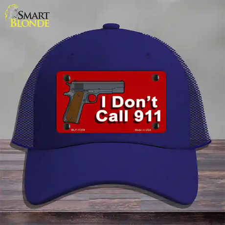 I Dont Call 911 Novelty License Plate Hat Mesh / Royal Blue