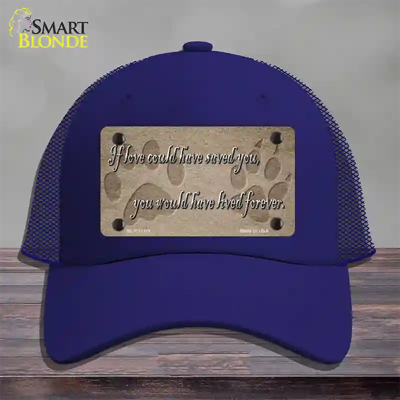 If Love Could Have Saved You Novelty License Plate Hat Mesh / Royal Blue