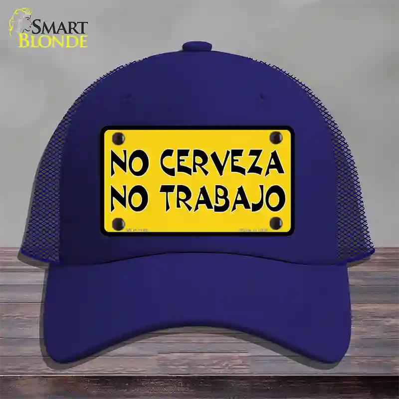 No Cerveza No Trabajo Novelty License Plate Hat Mesh / Royal Blue