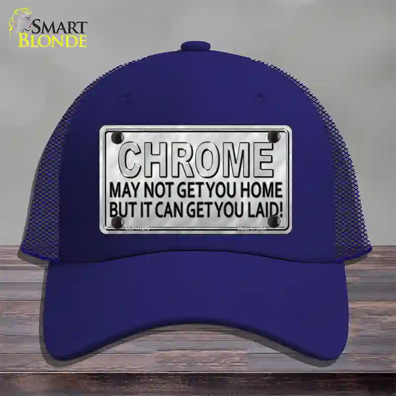 Chrome May Not Get You Home Novelty License Plate Hat Mesh / Royal Blue