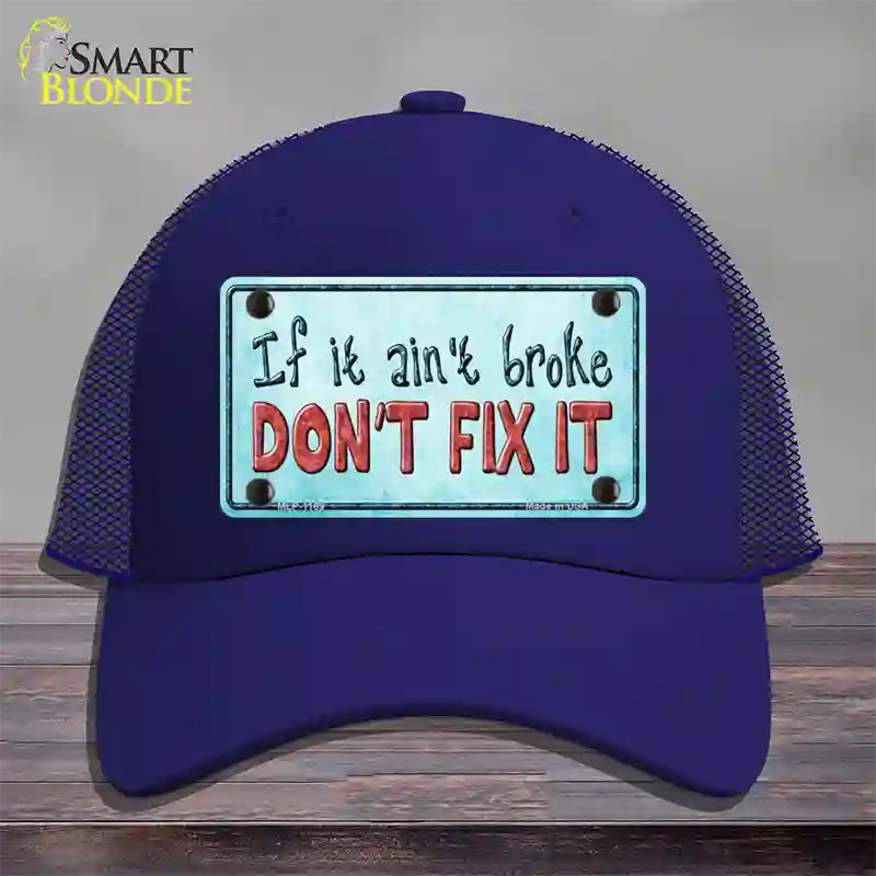 Dont Fix It Novelty License Plate Hat Mesh / Royal Blue