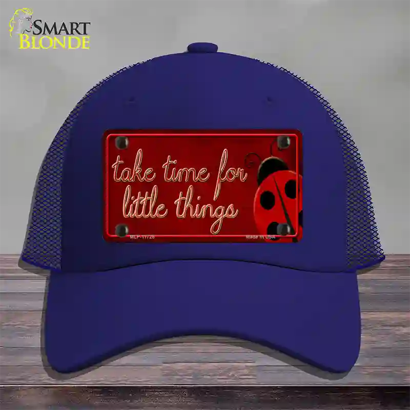 Take Time for Little Things Novelty License Plate Hat Mesh / Royal Blue