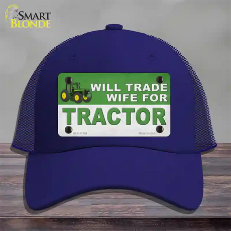 Will Trade Wife for Tractor Novelty License Plate Hat Mesh / Royal Blue