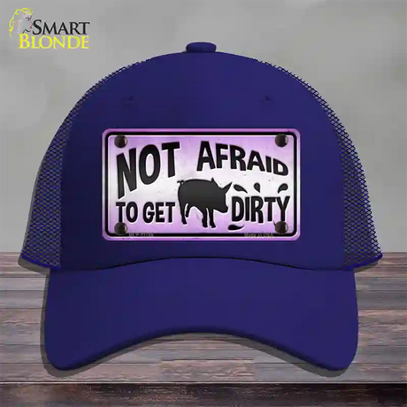 Not Afraid to Get Dirty Novelty License Plate Hat Mesh / Royal Blue