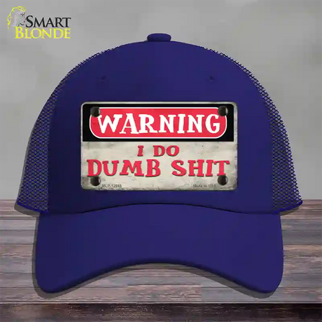 Warning I Do Dumb Shit Novelty License Plate Hat Mesh / Royal Blue