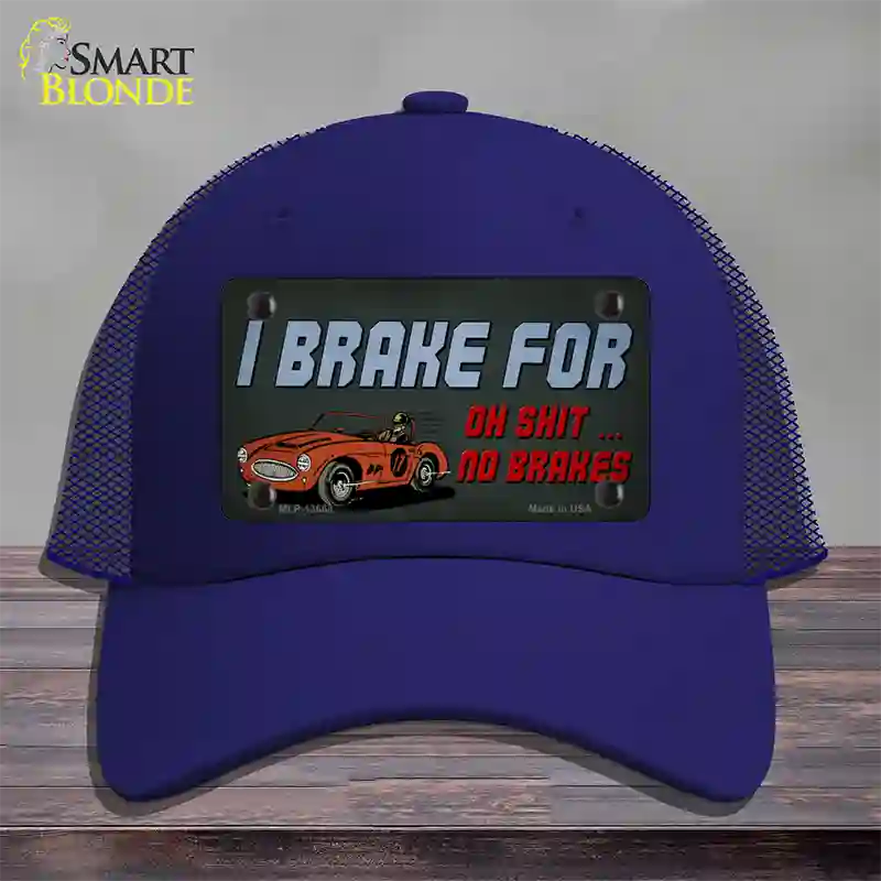 Oh Shit No Brakes Novelty License Plate Hat Tag Mesh / Royal Blue