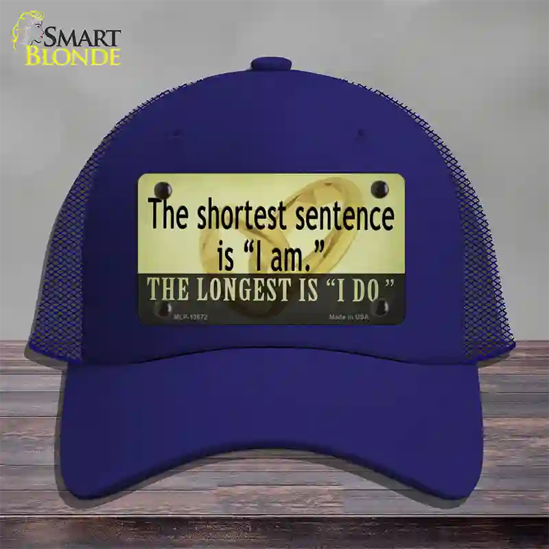 Longest Sentence I Do Novelty License Plate Hat Tag Mesh / Royal Blue