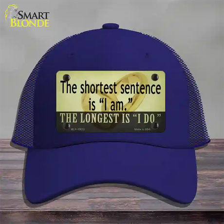 Longest Sentence I Do Novelty License Plate Hat Tag Mesh / Royal Blue