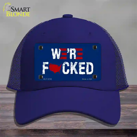 Were F*cked Novelty License Plate Hat Tag Mesh / Royal Blue