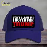 Dont Blame Me I Voted Trump Black Novelty License Plate Hat Mesh / Royal Blue