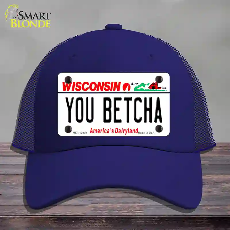 You Betcha Wisconsin Novelty License Plate Hat Tag Mesh / Royal Blue