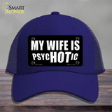 Hot Psychotic Wife Novelty License Plate Hat Mesh / Royal Blue