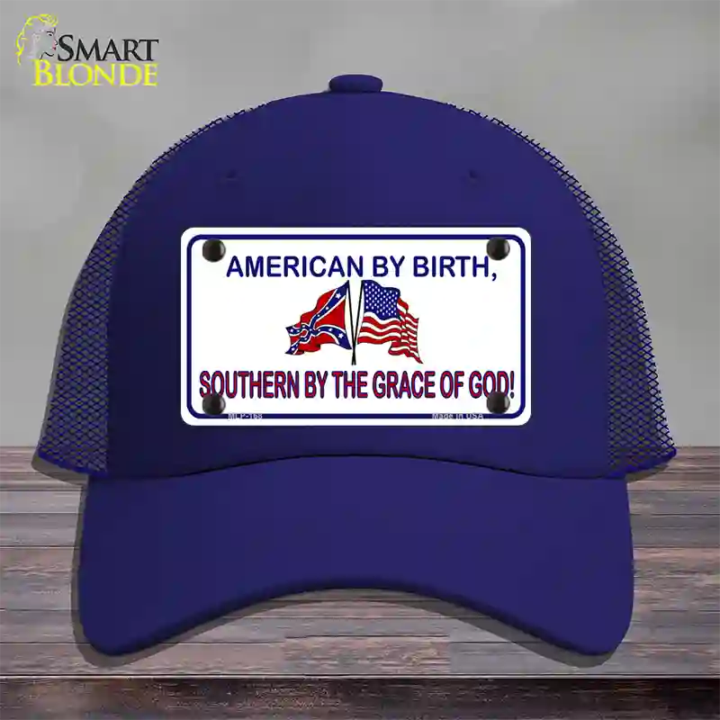 American By Birth Southern By Grace Novelty License Plate Hat Mesh / Royal Blue