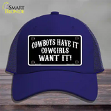 Cowboys Have It Novelty License Plate Hat Mesh / Royal Blue