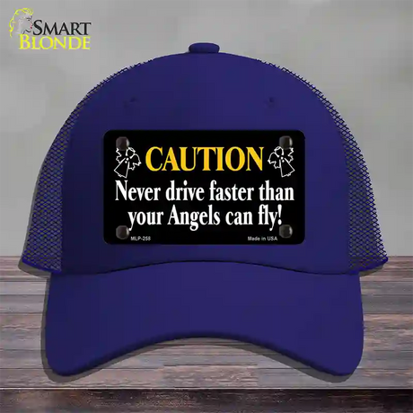 Never Drive Faster Than Angels Fly Novelty License Plate Hat Mesh / Royal Blue