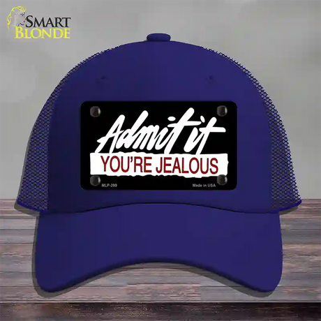 Admit It Your Jealous Novelty License Plate Hat Mesh / Royal Blue