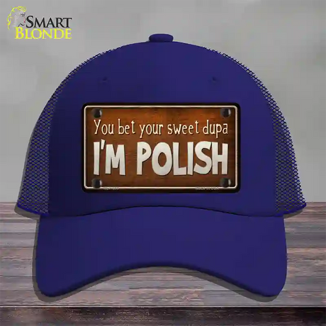 You Bet Im Polish Novelty License Plate Hat Mesh / Royal Blue