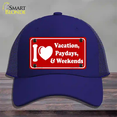 I Love Vacation Paydays Weekends Novelty License Plate Hat Mesh / Royal Blue