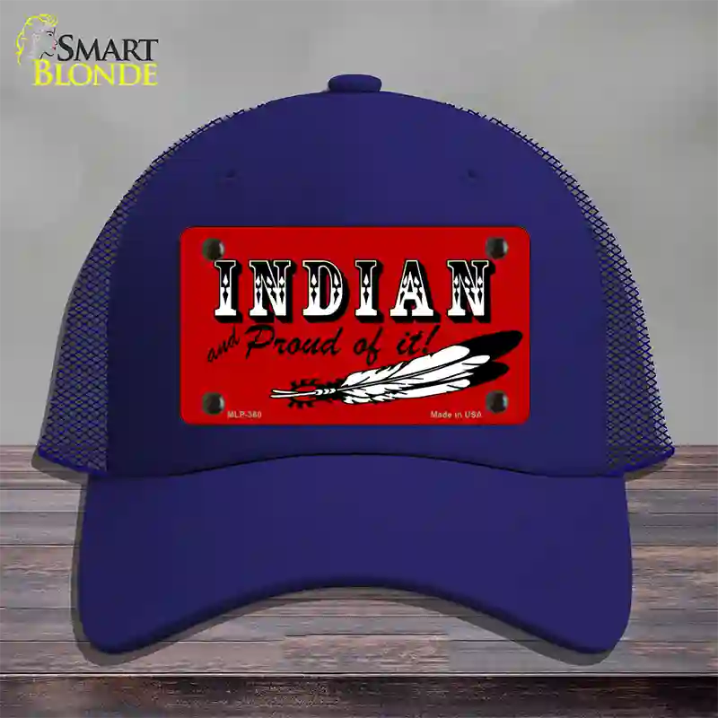 Indian And Proud Novelty License Plate Hat Mesh / Royal Blue