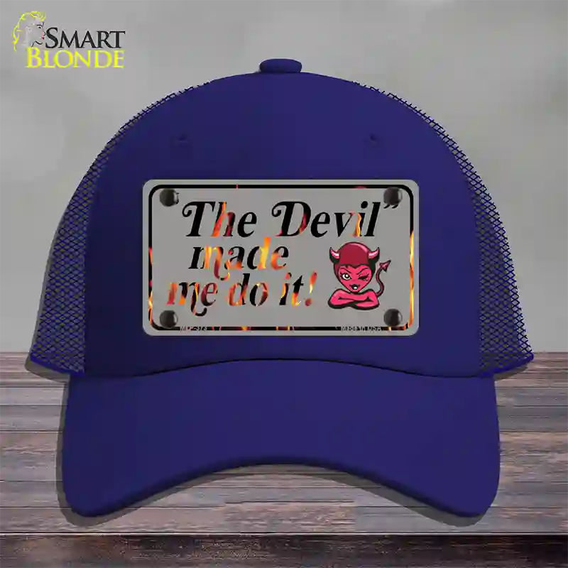 The Devil Made Me Novelty License Plate Hat Mesh / Royal Blue