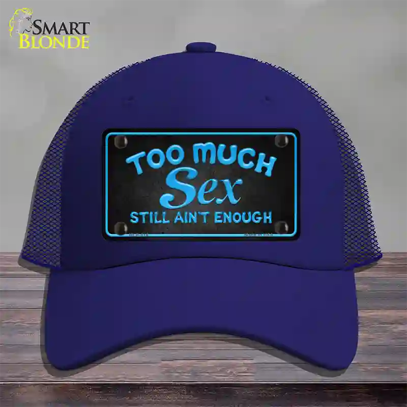 Too Much Sex Novelty License Plate Hat Mesh / Royal Blue