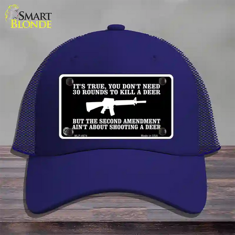 Aint About Shooting A Deer Novelty License Plate Hat Mesh / Royal Blue