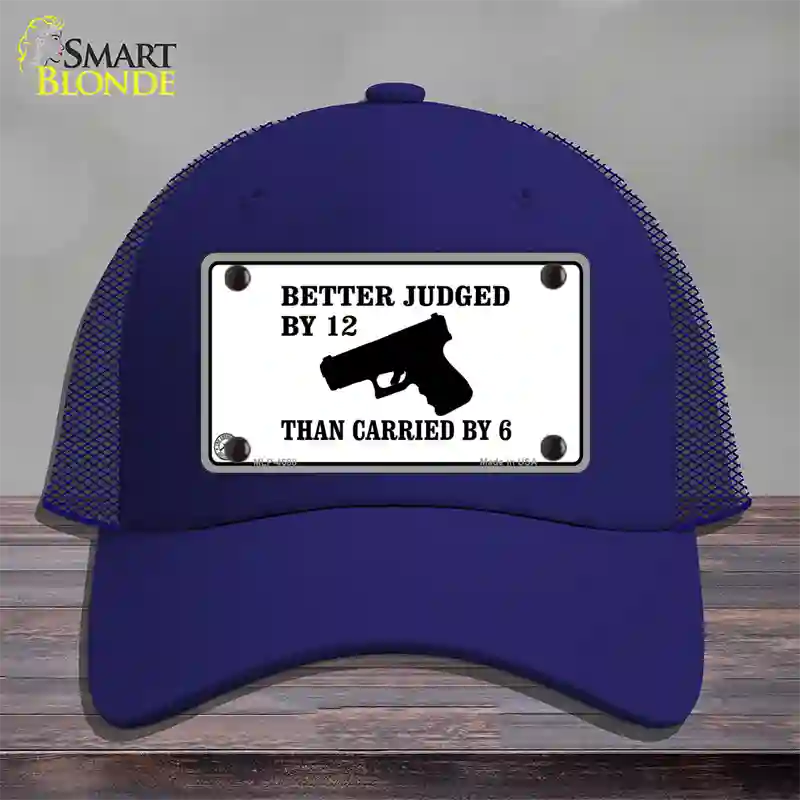 Judged By 12 Carried By 6 Novelty License Plate Hat Mesh / Royal Blue