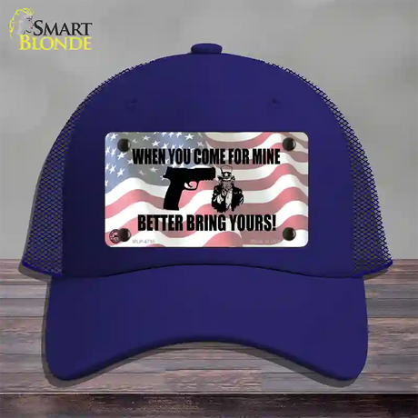 When You Come For Mine Novelty License Plate Hat Mesh / Royal Blue