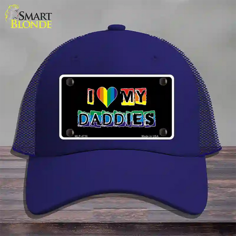 I Love My Daddies Novelty License Plate Hat Mesh / Royal Blue