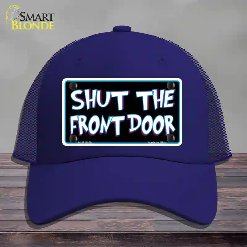 Shut The Front Door Novelty License Plate Hat Mesh / Royal Blue