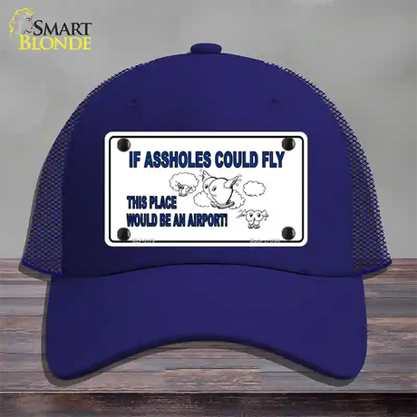 If Assholes Could Fly Novelty License Plate Hat Mesh / Royal Blue