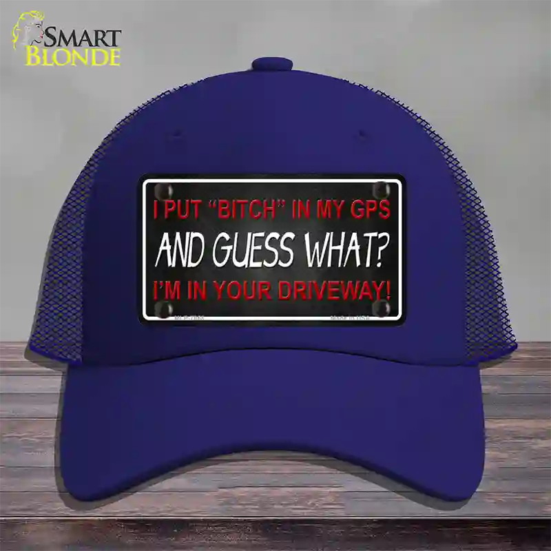 Bitch In My GPS Novelty License Plate Hat Mesh / Royal Blue