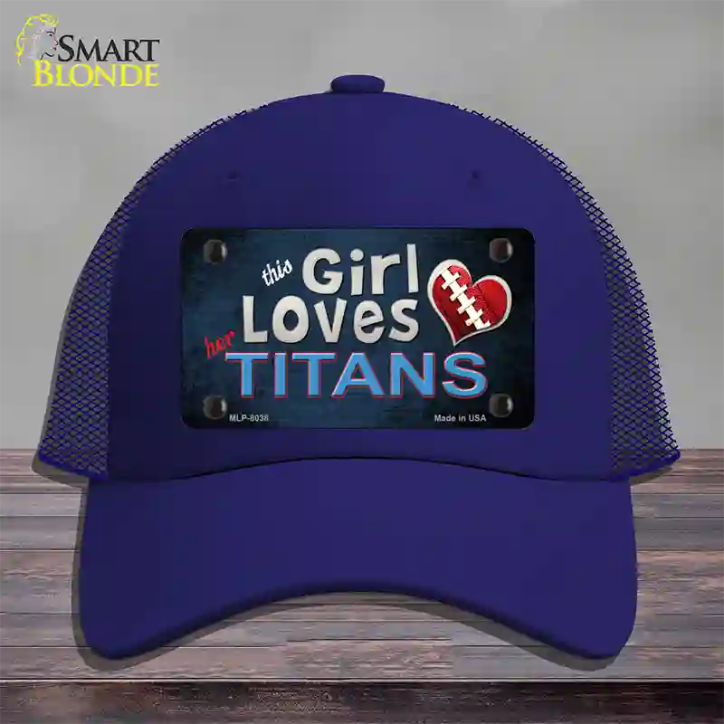 This Girl Loves Her Titans Novelty License Plate Hat Mesh / Royal Blue