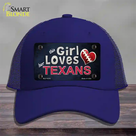 This Girl Loves Her Texans Novelty License Plate Hat Mesh / Royal Blue