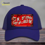 Get In Sit Down Shut Up Vintage Novelty License Plate Hat Mesh / Royal Blue