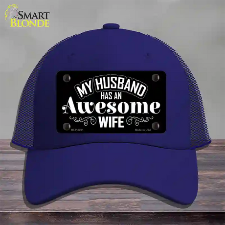 Husband Has Awesome Wife Novelty License Plate Hat Mesh / Royal Blue