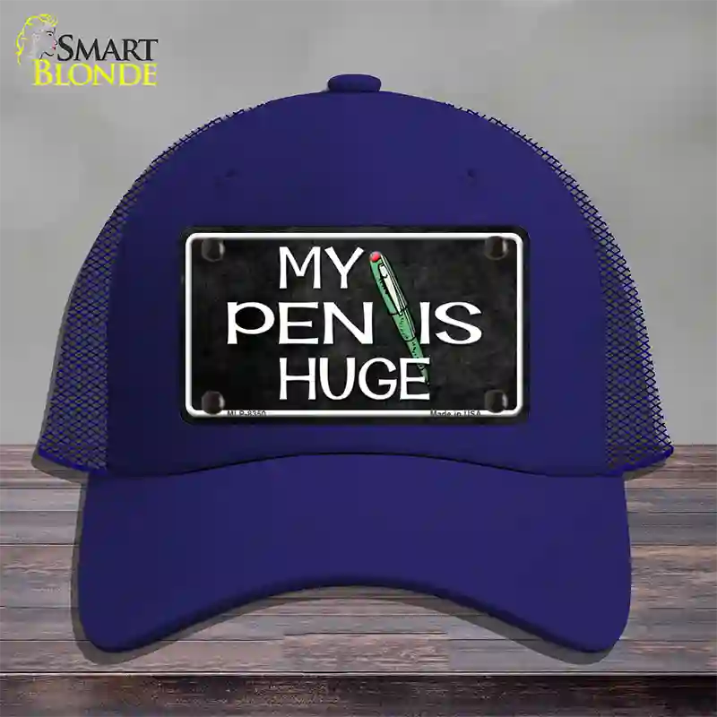 My Pen Is Huge Novelty License Plate Hat Mesh / Royal Blue