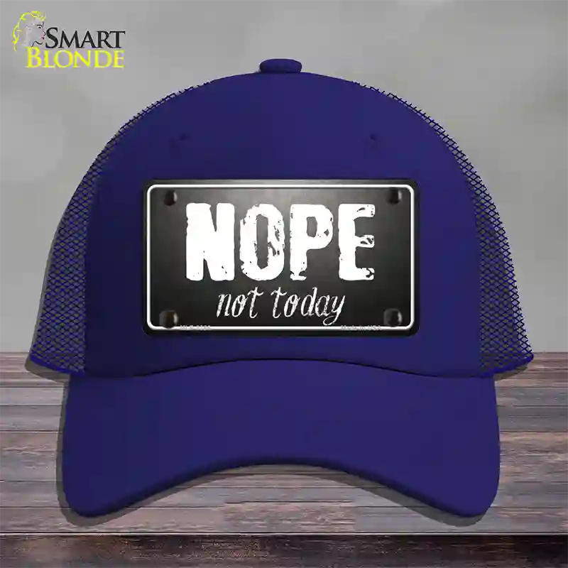 Nope Not Today Novelty License Plate Hat Mesh / Royal Blue