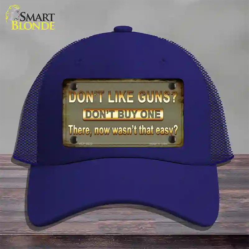 Dont Like Guns Novelty License Plate Hat Mesh / Royal Blue