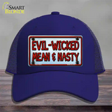 Evil Wicked Mean & Nasty Novelty License Plate Hat Mesh / Royal Blue