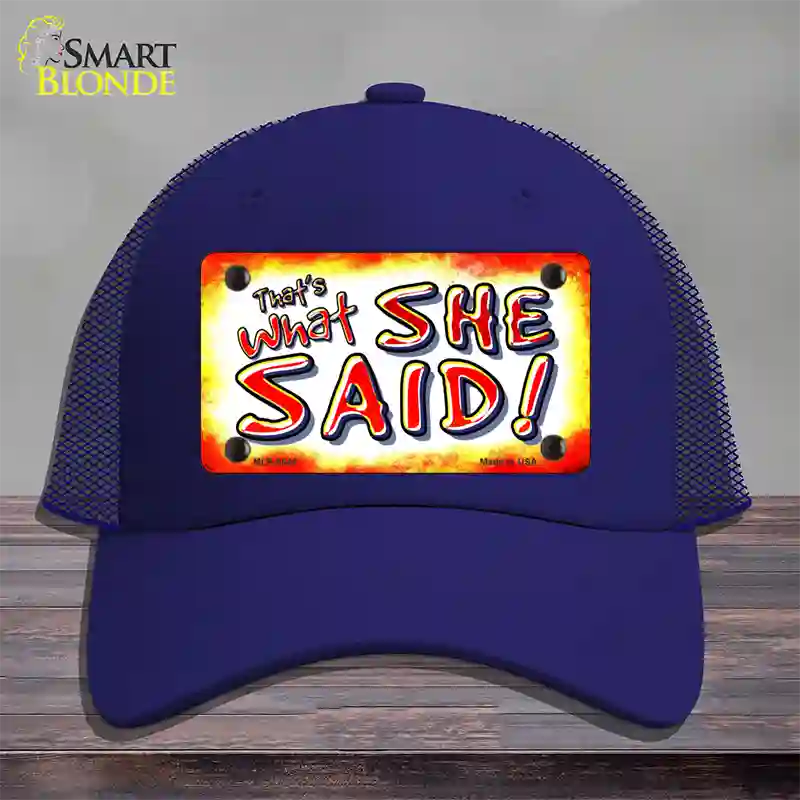 Thats What She Said Novelty License Plate Hat Mesh / Royal Blue