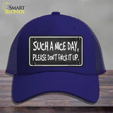 Such A Nice Day Novelty License Plate Hat Mesh / Royal Blue