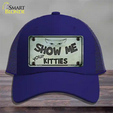 Show Me Your Kitties Novelty License Plate Hat Mesh / Royal Blue