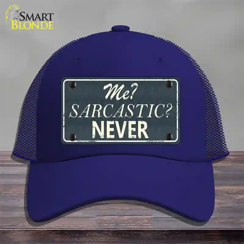 Me Sarcastic Never Novelty License Plate Hat Mesh / Royal Blue