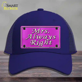 Mrs Always Right Novelty License Plate Hat Mesh / Royal Blue