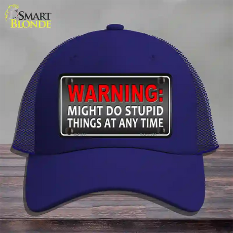 Might Do Stupid Things Novelty License Plate Hat Mesh / Royal Blue