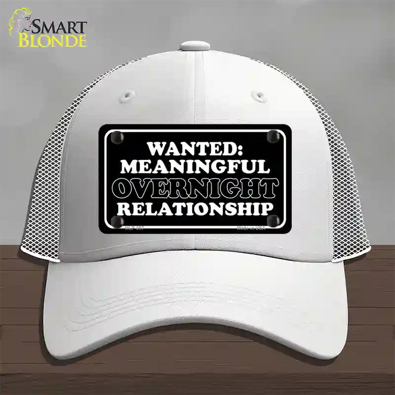 Wanted Meaningful Overnight Relationship Novelty License Plate Hat Mesh / White