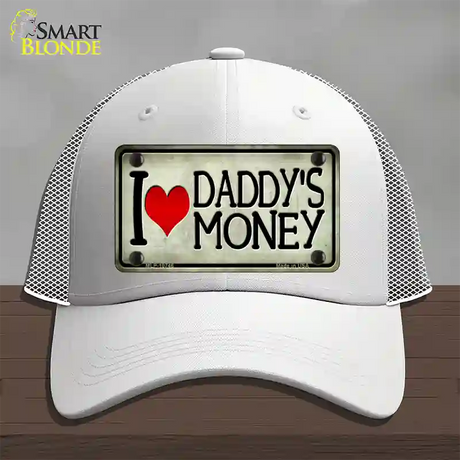 I Love Daddys Money Novelty License Plate Hat Mesh / White