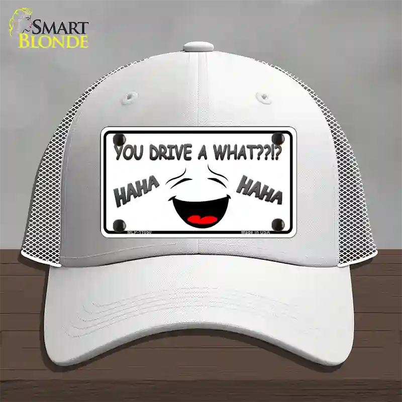 You Drive A What Novelty License Plate Hat Mesh / White